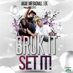 Bruk It Set It - AkaiiUsweet Remix Riddim Style