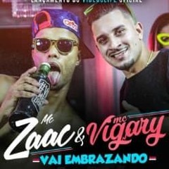 MC Zaac Part. MC Vigary - Vai Embrazando (Thiago Rodrigues Remix)