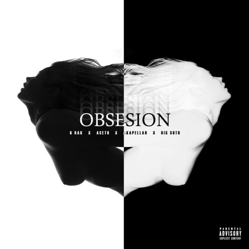 OBSESION ft Aceto x Akapellah x Big Soto