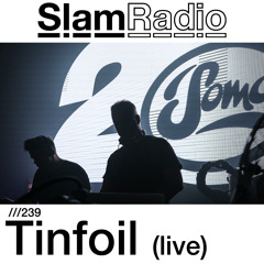 #SlamRadio - 239 - Tinfoil (Live)