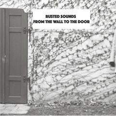 Rusted Sounds - When The Wind Finds Its Voice