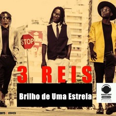 3 REIS Brilho De Uma Estrela- Xenon Beat Blogge Oficial