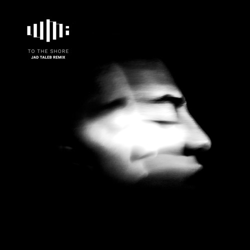 To The Shore (Jad Taleb Remix)