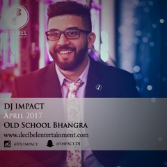 Dj Impact | Old School Bhangra | April 2017