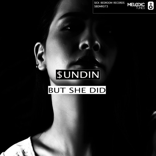 $undin - But She Did (Original Mix)(OUT NOW)