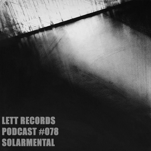 Lett Records Podcast #078 - Solarmental