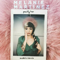 Melanie Martinez-Pacify Her(VNDERS Remix)