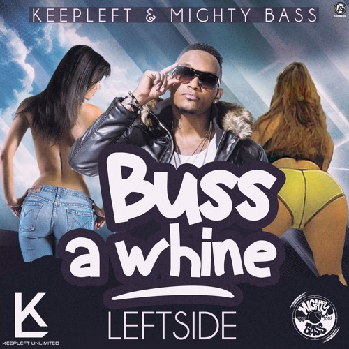 Leftside - Buss A Wine - Keepleft & Mighty Bass prod. 2017