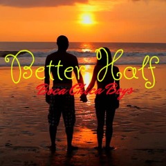Better Half (Produced By: PyroBeats)