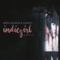 IndieGirl (feat. Slinkky) [prod. MR. LUº]
