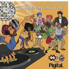 One day in my...House ! #6