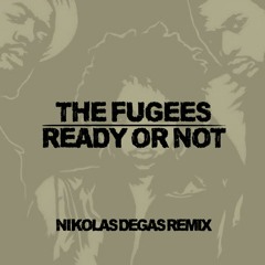 Ready Or Not (Nikolas Degas LH Coachella Remix)