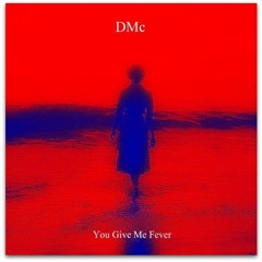 You Give Me Fever (Stand Alone EP)