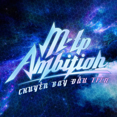 Chắc Ai Đó Sẽ Về (M-TP Ambition)