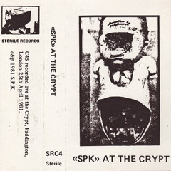 SPK - Live at the crypt, London 4-25-1981