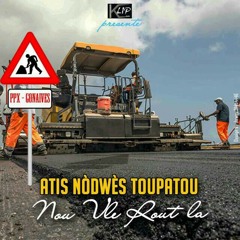 nou vle wout la,Atis Nodwes Toupatou.mp3