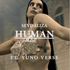 SEVDALIZA - HUMAN FT. YUNO VERSE