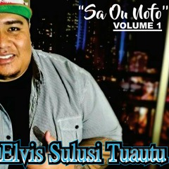 Elvis Tuautu Vol.1 2017 "Faigata o le alofa"