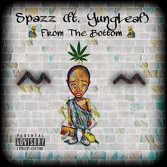 $pazz Ft .Yung Leaf From The Bottom... Prod.Yung$kari