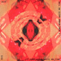 Joji - I Dont Wanna Waste My Time [The Vapor Room Extended Edit]