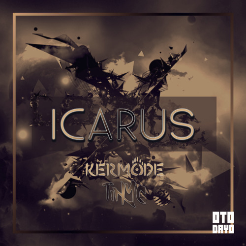 TINYC ✖ Kermode - Icarus
