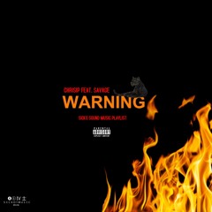 Warning - ChrisIP x SAVAGE Prod. Superstar Beats