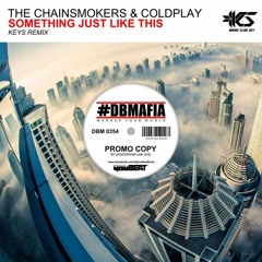 The Chainsmokers & Coldplay - Something Just Like This (Keys Remix)