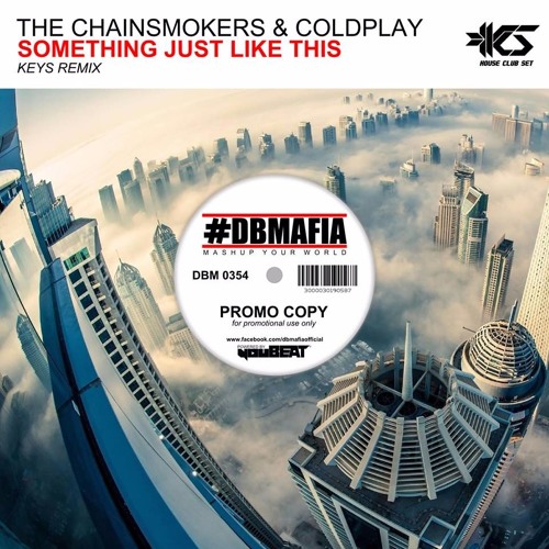 The Chainsmokers & Coldplay - Something Just Like This (Keys Remix)