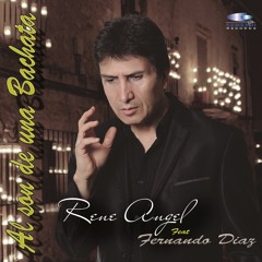 AL SON DE UNA BACHATA - RENE ANGEL - Feat - FERNANDO DIAZ