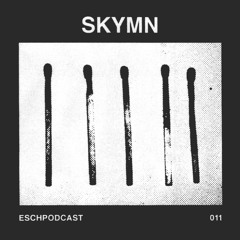 ESCH Podcast 011 | Skymn live at Griessmühle