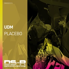 UDM - Placebo [OUT NOW]