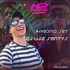 Promo Set HP do Monteiro COLORS FEST by DJ Luiz Santys