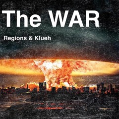 Regions & Klueh - The War [FREE DOWNLOAD]