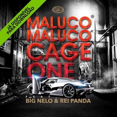 Cage One - Maluco Maluco (Feat. Big Nelo & Rei Panda)