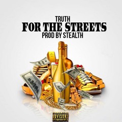 Truth - For The Streets
