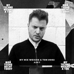 My Mix Weighs A Ton 002 - ASKY