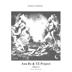 LLTD024 - Ana Rs & TZ Project - Ohncet Incl. Marla Singer Remix // OUT NOW
