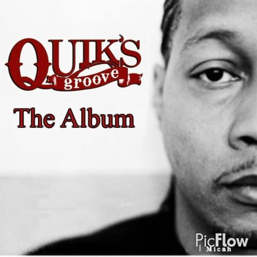 Stream DJ Quik Quik's Groove The Album by DJ Rox Listen online for(05)
