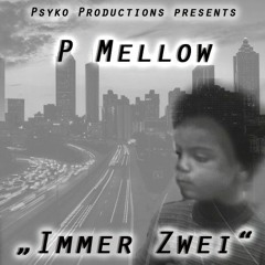 P Mellow "Immer Zwei"