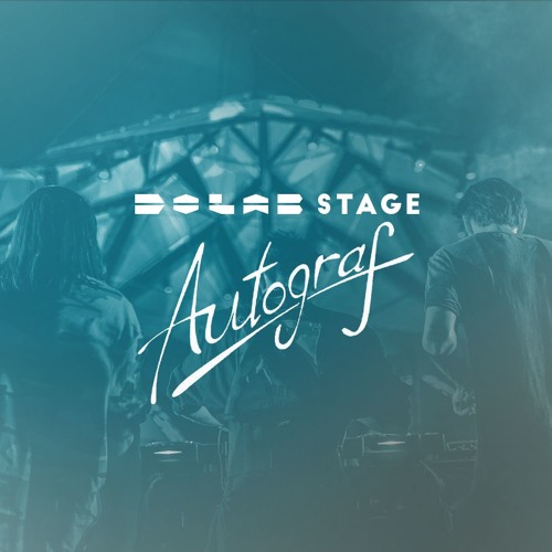 Do LaB presents Autograf on the Do LaB Stage Weekend One 2017