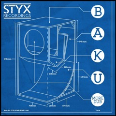 Baku - More Dub [OUT NOW] Styx Recordings