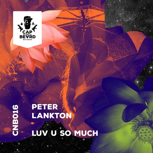 OUT NOW!!! CNB016 : Peter Lankton - Luv U So Much (Original Mix)