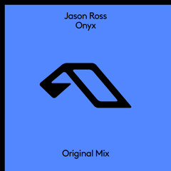 Premiere: Jason Ross - Onyx [OUT NOW]