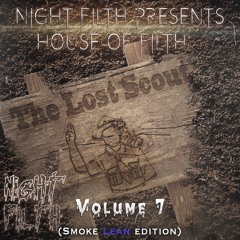House Of Filth Vol. 7 w/ The Lost Scout