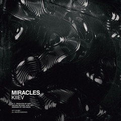 KIIEV - Miracles (Sc Edit)