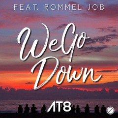 AT8 - We Go Down (feat. Rommel Job)