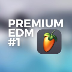 PREMIUM EDM #1 - 4 Premium Melodies - FL Studio Project