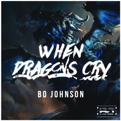 Bo Johnson - When Dragons Cry (Radio Edit)