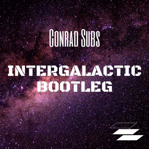 Intergalactic Bootleg [FREE DOWNLOAD]