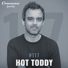 Traxsource LIVE! #117 with Hot Toddy